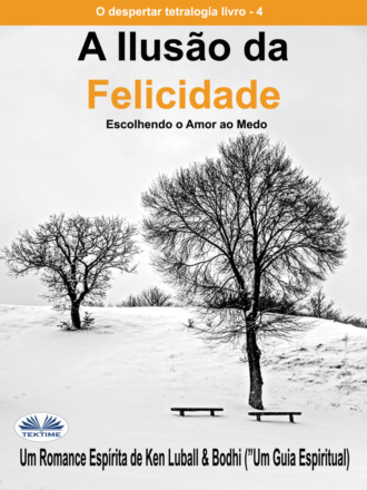 . A Ilusão Da Felicidade
