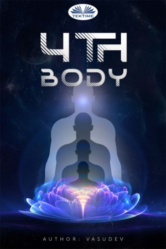Vasudev. 4Th Body