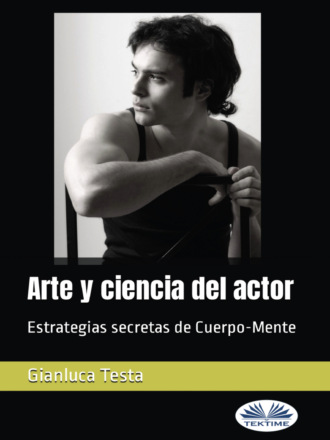 . Arte Y Ciencia Del Actor