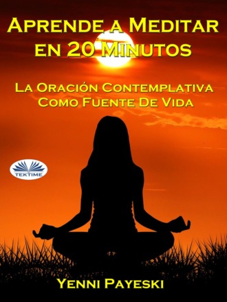 . Aprende A Meditar En 20 Minutos