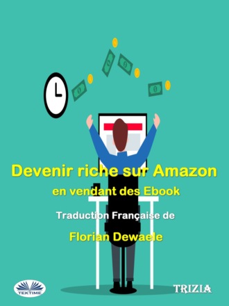 . Devenir Riche Sur Amazon En Vendant Des Ebook