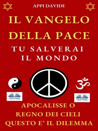 . Il Vangelo Della Pace. Tu Salverai Il Mondo