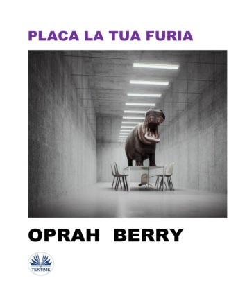 Oprah Berry. Placa La Tua Furia