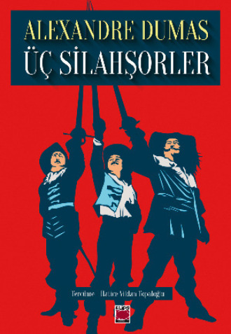 Александр Дюма. Üç Silahşörler
