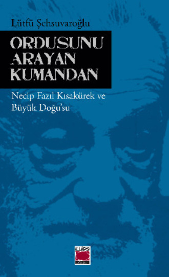 Lütfü Şehsuvaroğlu. Ordusunu Arayan Kumandan