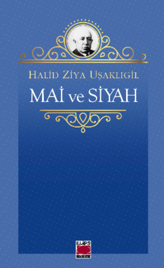 . Mai ve Siyah