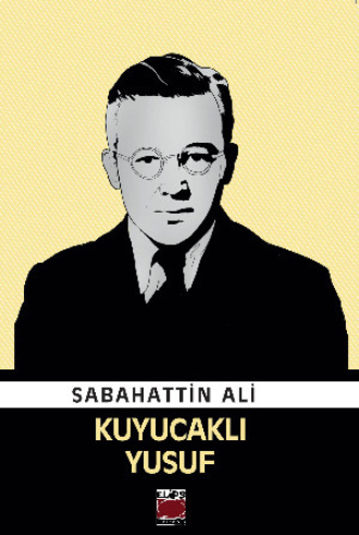 Sabahattin Ali. Kuyucaklı Yusuf