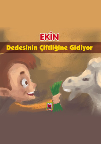 . Ekin Dedesinin Çiftliğine Gidiyor