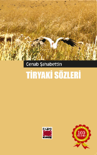 Cenap Şahabettin. Tiryaki Sözleri
