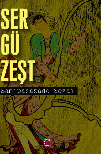 Samipaşazade Sezai. Sergüzeşt