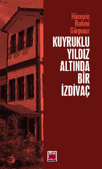 Hüseyin Rahmi Gürpınar. Kuyruklu Yıldız Altında Bir İzdivaç