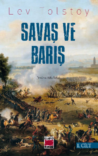 . Savaş ve Barış I. Cilt