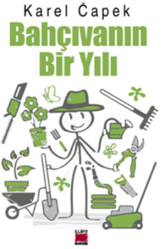 Karel Čapek. Bahçıvanın Bir Yılı