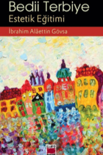 İbrahim Alâettin Gövsa. Bedii Terbiye – Estetik Eğitimi