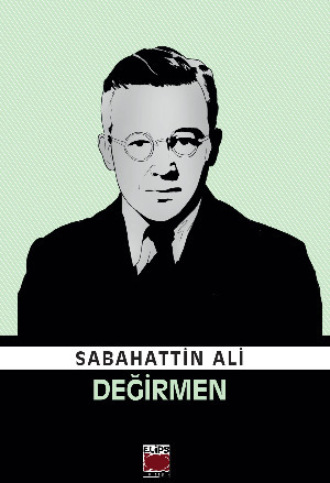 Sabahattin Ali. Değirmen