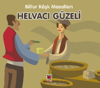 . Helvacı Güzeli-Billur Köşk Masalları