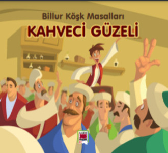 . Kahveci Güzeli-Billur Köşk Masalları