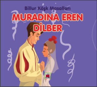 . Muradına Eren Dilber-Billur Köşk Masalları