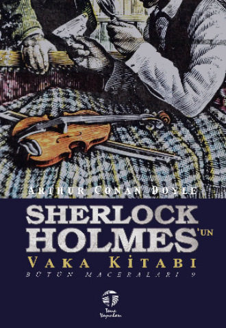 . Sherlock Holmes'un Vaka Kitabı Bütün Maceraları 9