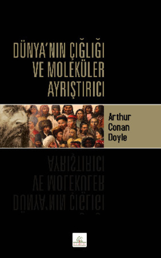 . Dünya’nın Çığlığı ve Moleküler Ayrıştırıcı