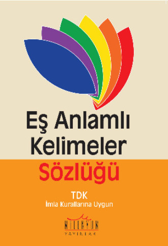 Fatih Yaşar. Eş Anlamlı Kelimeler Sözlüğü
