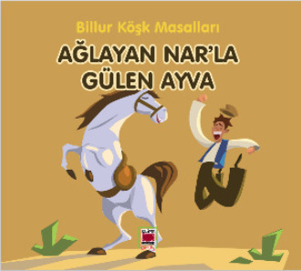 . Ağlayan Nar'la Gülen Ayva - Billur Köşk Masalları