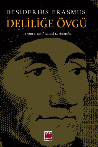. Deliliğe Övgü