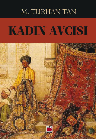 М. Турхан Тан. Kadın Avcısı