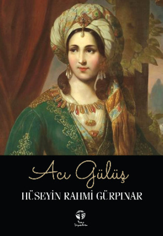 Hüseyin Rahmi Gürpınar. Acı Gülüş
