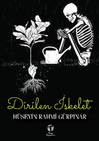 Hüseyin Rahmi Gürpınar. Dirilen İskelet