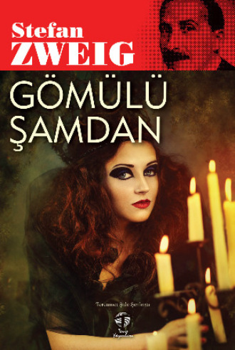 Стефан Цвейг. Gömülü Şamdan