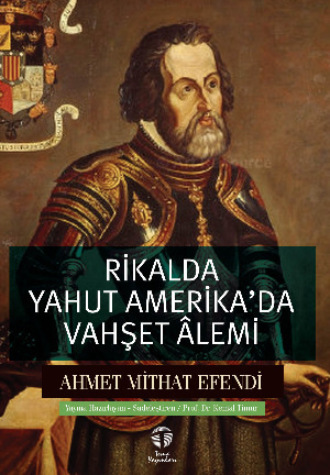 Ахмет Мидхат. Rikalda yahut Amerika'da Vahşet Âlemi