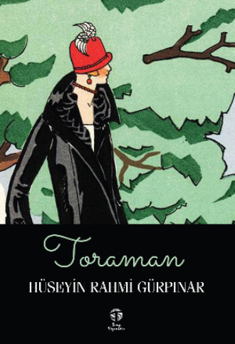 Hüseyin Rahmi Gürpınar. Toraman