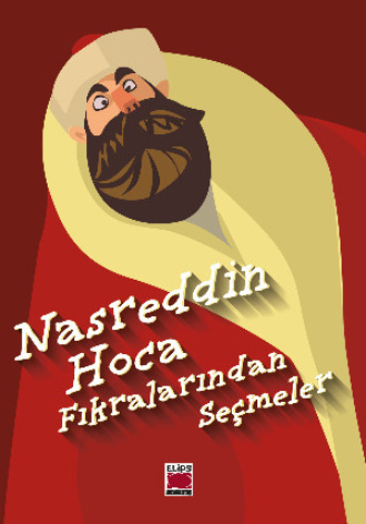 . Nasreddin Hoca Fıkralarından Seçmeler