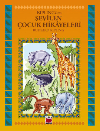 . Kipling’den Sevilen Çocuk Hikâyeleri