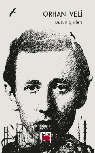 . Orhan Veli Bütün Şiirleri