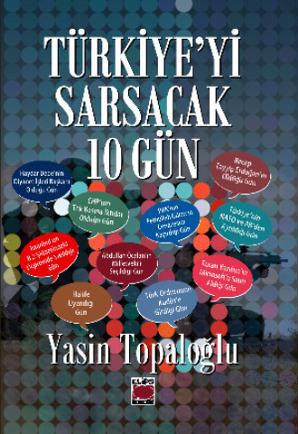 . Türkiye’yi Sarsacak 10 Gün