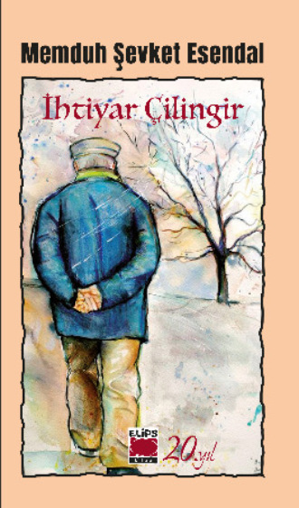 Мемдух Шевкет Эсендал. İhtiyar Çilingir