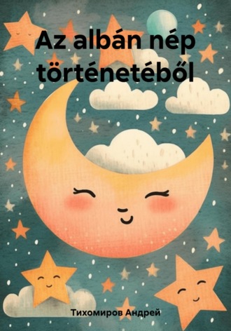 . Az albán nép történetéből