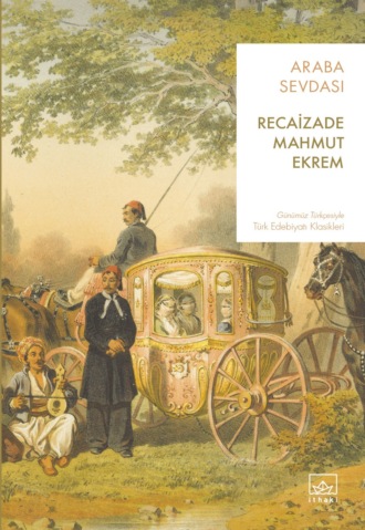 Recaizade Mahmut Ekrem. Araba sevdası