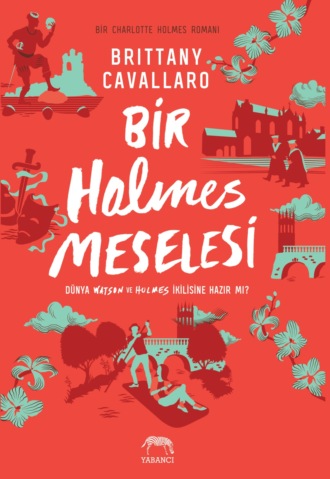 . Bir holmes meselesi