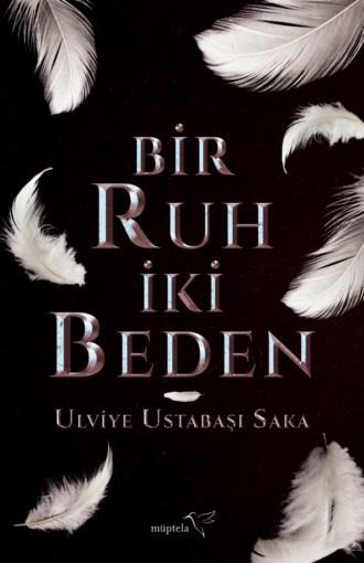 . Bir ruh iki beden