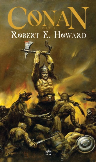 Robert E. Howard. Conan ıı