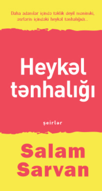 Sarvan Salam. Heykәl tәnhalığı