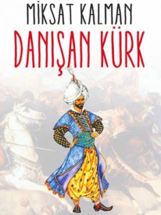 Kalman Miksat. DANIŞAN KÜRK