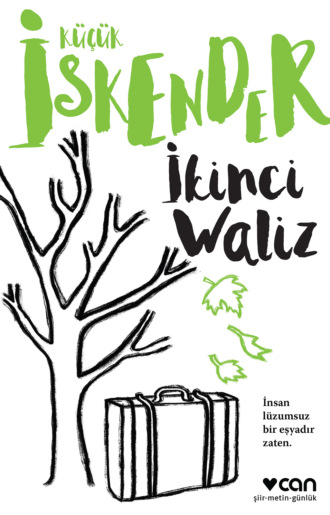 Кючюк Искендер. İkinci Waliz