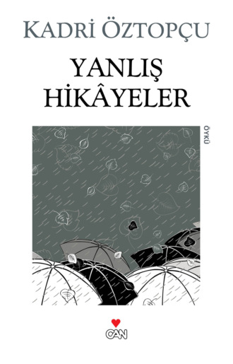 Kadri̇ Öztopçu. Yanlış Hikayeler