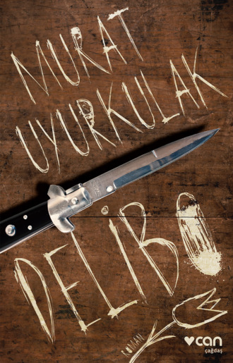 Uyurkulak Murat. Delibo