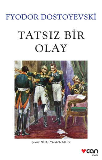 Dostoyevski Fyodor. Tatsız Bir Olay