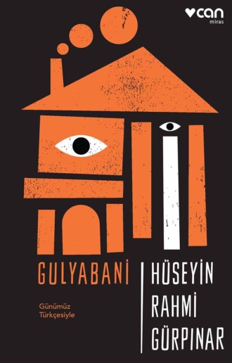 . Gulyabani - Günümüz Türkçesiyle